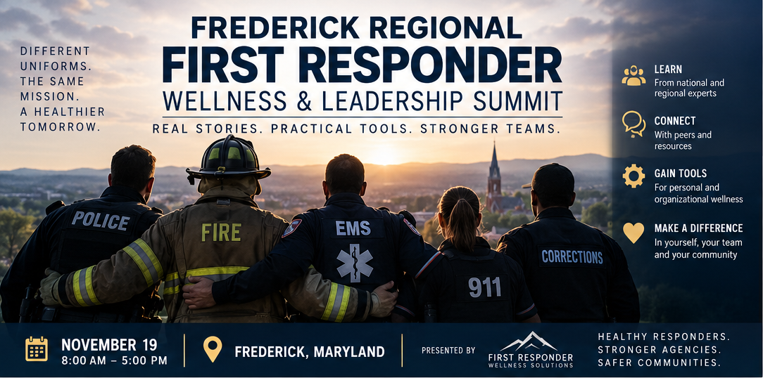 First Responder Leadership & Wellness Summit - Frederick, MD